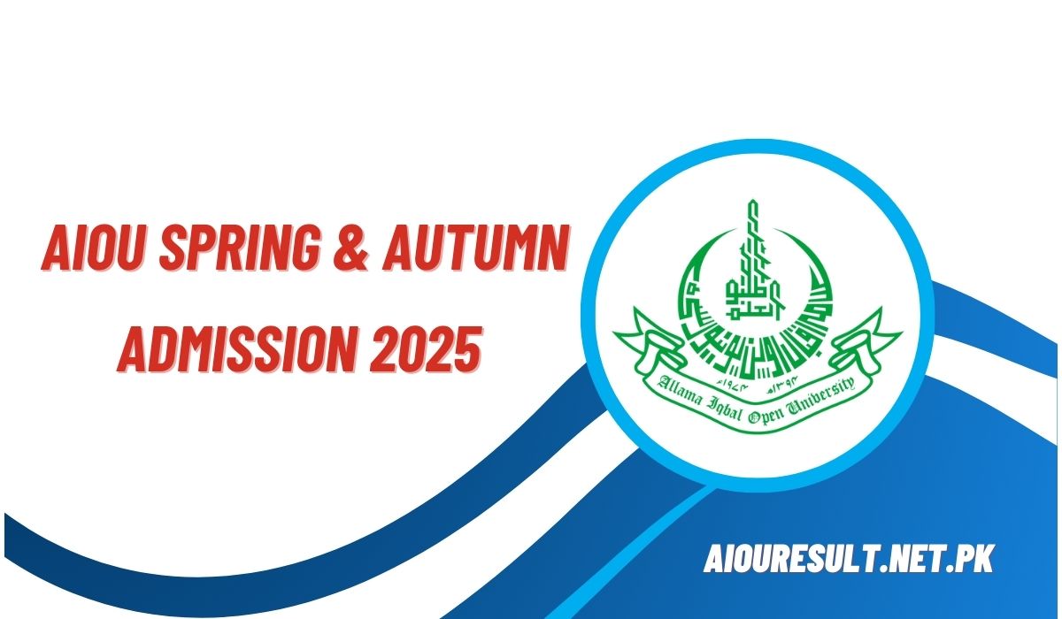 Allama Iqbal Open University AIOU Spring & Autumn Admission 2025