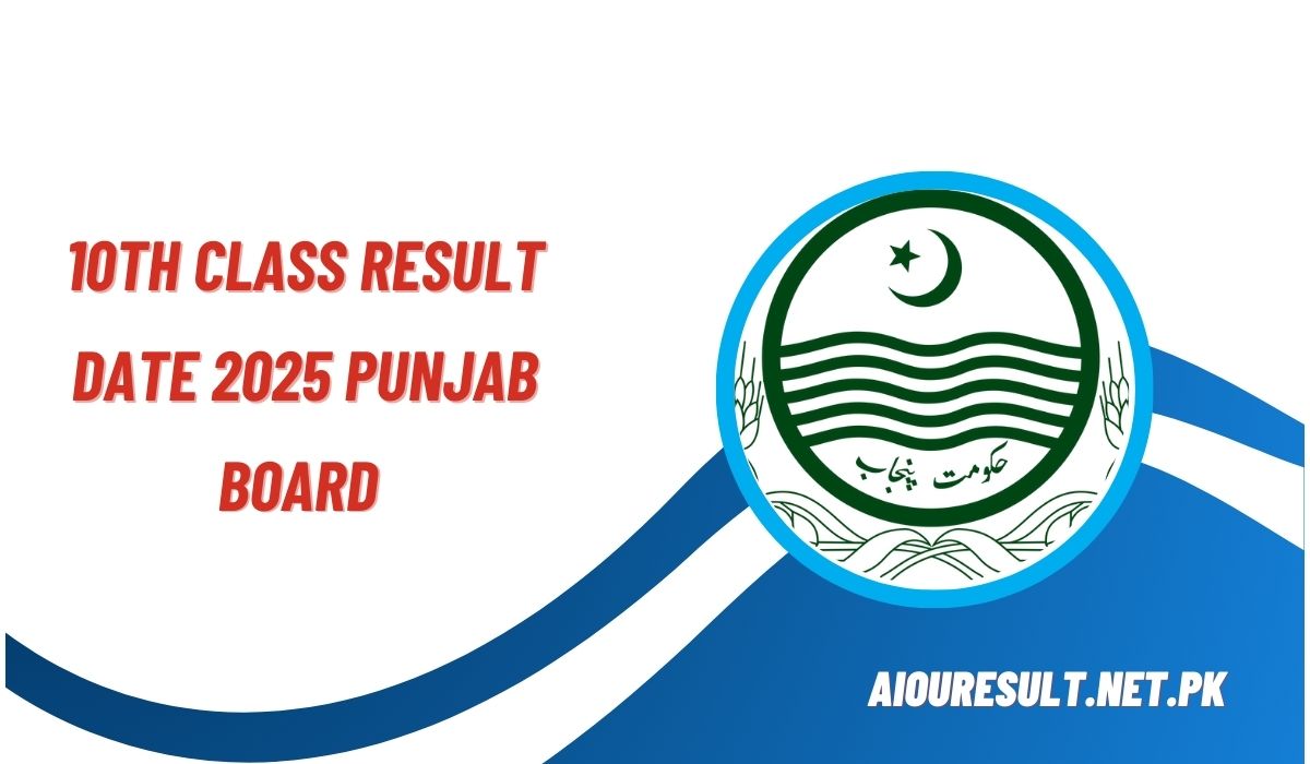 10th Class Result Date 2025 Punjab Board Announced