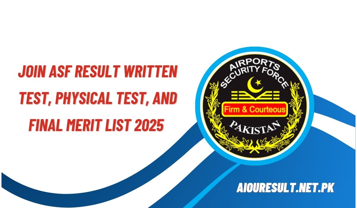 Join ASF Result Written Test, Physical Test, and Final Merit List 2025